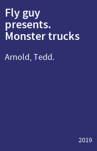 Fly guy presents. Monster trucks