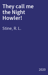 They call me the Night Howler!