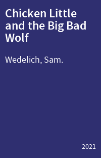 Chicken Little and the Big Bad Wolf