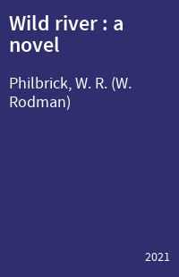 Wild river : a novel