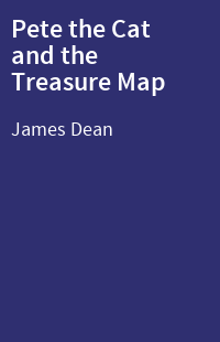 Pete the Cat and the Treasure Map