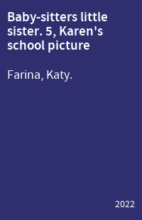 Baby-sitters little sister. 5, Karen's school picture