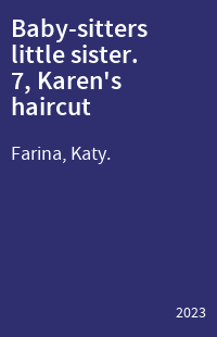 Baby-sitters little sister. 7, Karen's haircut