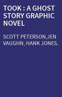 TOOK : A GHOST STORY GRAPHIC NOVEL