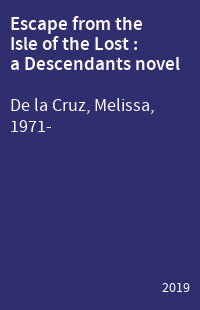 Escape from the Isle of the Lost : a Descendants novel