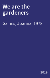 We are the gardeners