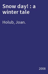 Snow day! : a winter tale