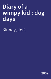 Diary of a wimpy kid : dog days