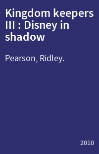 Kingdom keepers III : Disney in shadow
