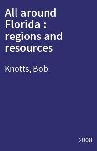 All around Florida : regions and resources