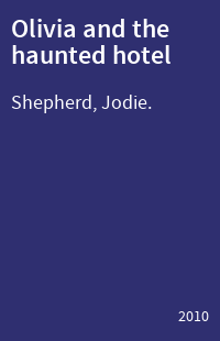Olivia and the haunted hotel