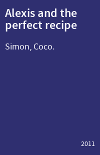 Alexis and the perfect recipe