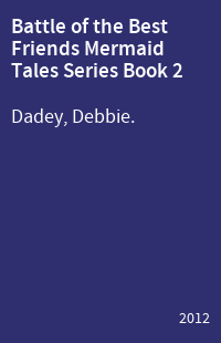 Battle of the Best Friends Mermaid Tales Series Book 2