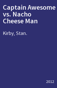 Captain Awesome vs. Nacho Cheese Man