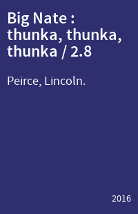 Big Nate : thunka, thunka, thunka / 2.8