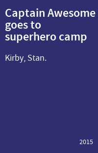 Captain Awesome goes to superhero camp