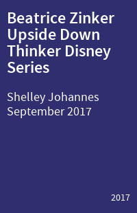 Beatrice Zinker Upside Down Thinker Disney Series