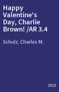 Happy Valentine's Day, Charlie Brown! /AR 3.4