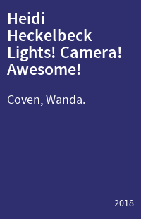 Heidi Heckelbeck Lights! Camera! Awesome!