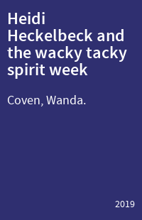 Heidi Heckelbeck and the wacky tacky spirit week