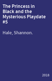 The Princess in Black and the Mysterious Playdate #5