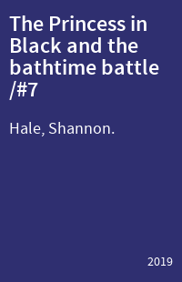 The Princess in Black and the bathtime battle /#7