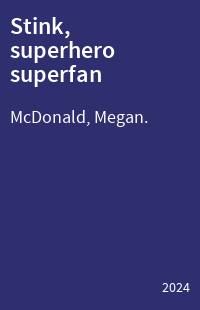 Stink, superhero superfan