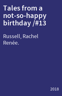 Tales from a not-so-happy birthday /#13