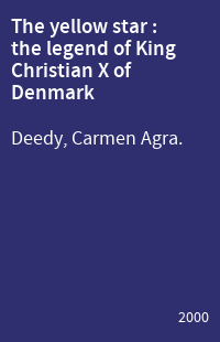 The yellow star : the legend of King Christian X of Denmark