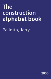 The construction alphabet book