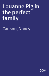 Louanne Pig in the perfect family
