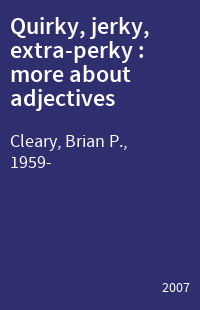 Quirky, jerky, extra-perky : more about adjectives