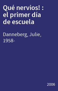 Qué nervios! : el primer día de escuela