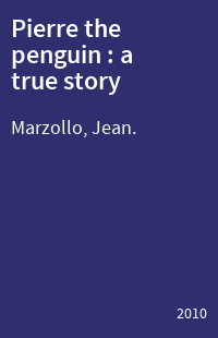 Pierre the penguin : a true story