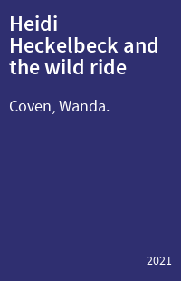 Heidi Heckelbeck and the wild ride