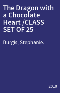 The Dragon with a Chocolate Heart /CLASS SET OF 25
