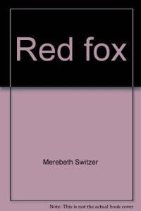 Red fox (Getting to know ... nature's children)