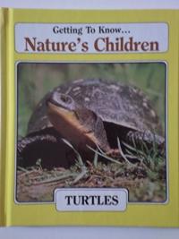 Turtles (Getting to know ... nature's children)