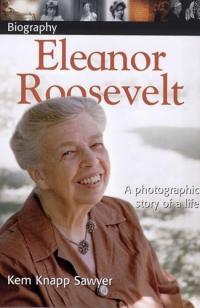 DK Biography: Eleanor Roosevelt A Photographic Story of a Life