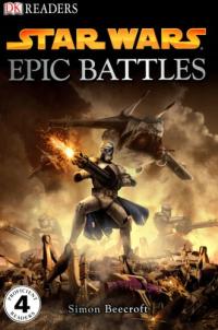 DK Readers L4: Star Wars: Epic Battles Find Out About the Galaxy's Scariest Clashes!