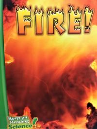 Fire! (Keep on Reading Science!)