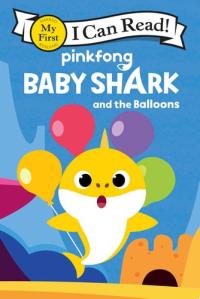Baby Shark: Baby Shark and the Balloons