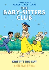 Kristy's Big Day: A Graphic Novel (The Baby-Sitters Club #6) (6) (The Baby-Sitters Club Graphix)