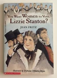You Want Women to Vote Lizzie Stanton