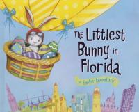 The Littlest Bunny in Florida An Easter Adventure