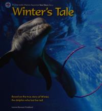 Winter's Tale Based on the True Story of Winter, the Dolphin who Lost Her Tail