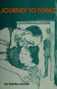 Journey to Topaz A Story of the Japanese-American Evacuation