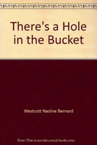 There's a hole in the bucket