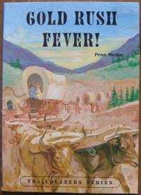 Gold Rush Fever (Trailblazers Series)