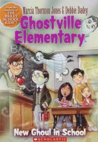 New Ghoul in School (Ghostville Elementary, No. 3)